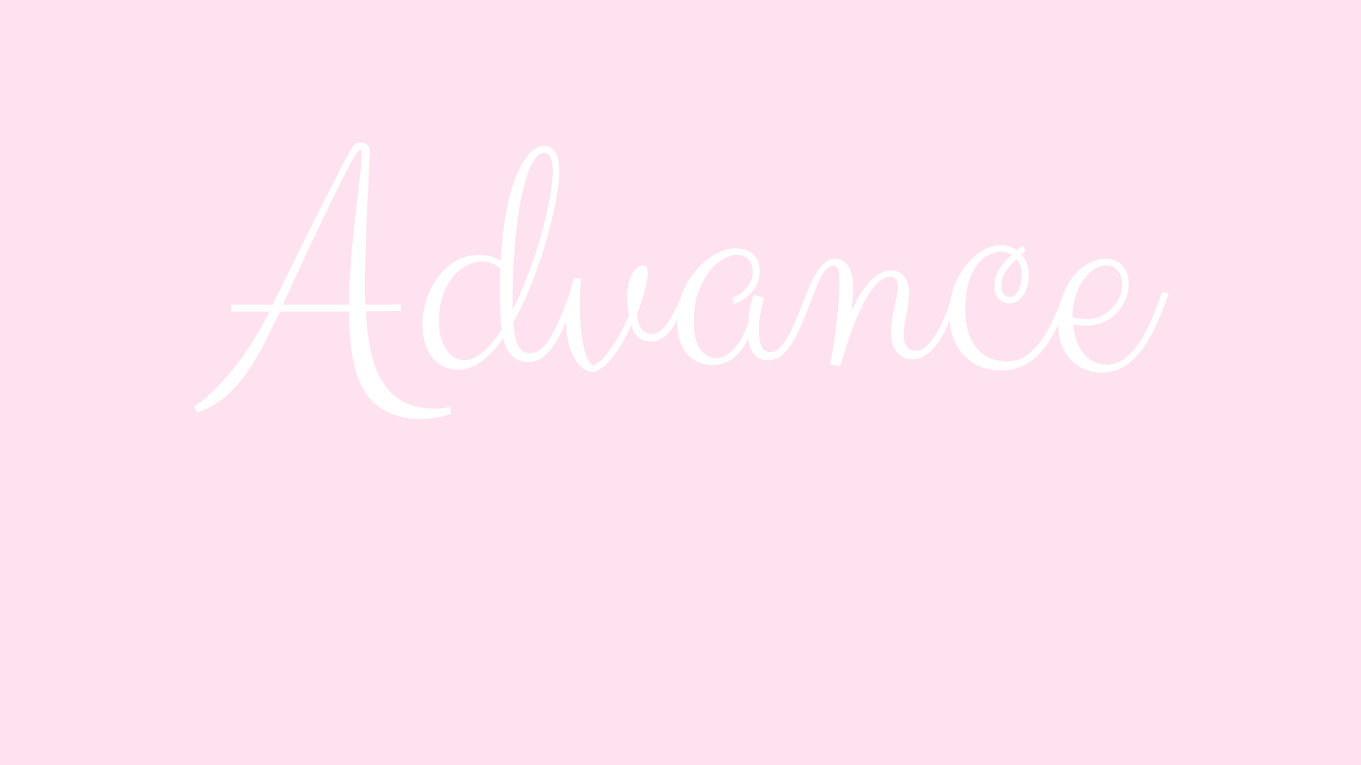 Advance